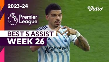 5 Assist Terbaik | Matchweek 26 | Premier League 2023/24