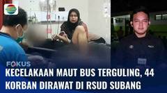 Live Report: Kecelakaan Maut Bus Terguling, 44 Korban Dirawat di RSUD Subang | Fokus