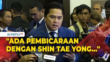 Kata Erick Thohir Soal Isu Kontrak Shin Tae Yong Melatih Timnas Indonesia