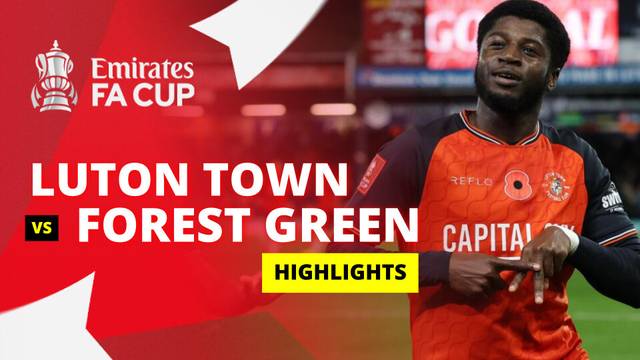 Luton Town vs Forest Green - Highlight | FA Cup 2025/26