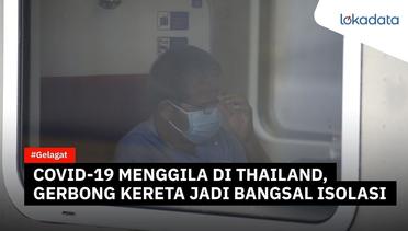 Virus korona menggila di Thailand, gerbong kereta api jadi bangsal darurat