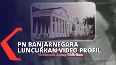 Terus Berinovasi, Pengadilan Negeri Banjarnegara Luncurkan Video Profil Terbaru  MA NEWS