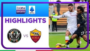 Match Highlights | Venezia 3 vs 2 Roma | Serie A 2021/2022