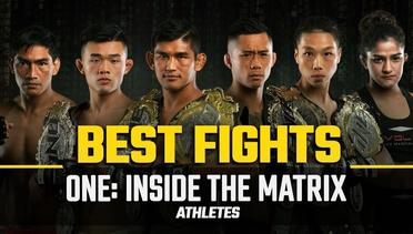 ONE: INSIDE THE MATRIX Athletes | Best Fights