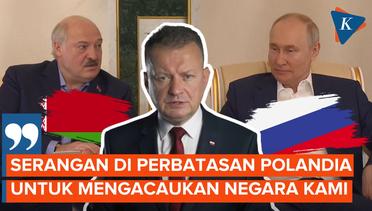 Menhan Polandia Curiga Rusia-Belarus Kerja Sama untuk Ganggu Negeranya