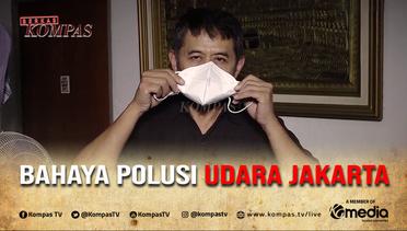 Tingginya Tingkat Polusi Udara di Jakarta, Buat Warga Rentan Terkena Penyakit| BERKAS KOMPAS
