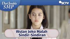 Gengsi Banget Bilang Cemburu, Wulan Joko Malah Sindir-Sindiran | Dari Jendela SMP Episode 603 & 604