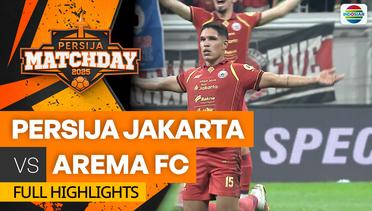 Persija Jakarta VS Arema FC - Full Highlights | Persija MatchDay 2025