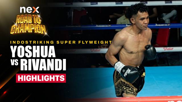Yoshua vs Rivandi - Highlight | nex Road to Champion 2026