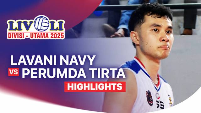 Putra: Lavani Navy vs Perumda Tirta Bhagasasi Bekasi - Highlight | Livoli Divisi Utama 2025