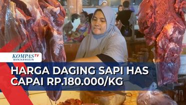 Harga Daging Has Sapi di Banjarmasin Naik Capai Rp.180.000 per Kilogram