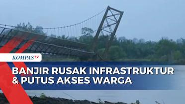 Dampak Banjir di Aceh Barat, Jembatan Gantung Ambruk, Akses Warga Terputus!