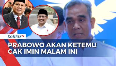 Buntut Duet Anies dan Cak Imin, Sekjen Partai Gerindra Sebut Prabowo Ingin 'Tabayyun'
