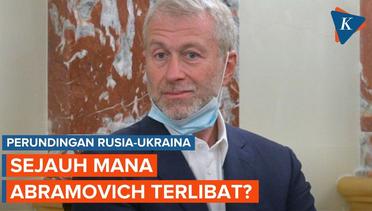 Roman Abramovich Berperan dalam Perundingan Rusia-Ukraina