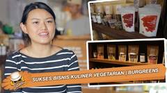 Sukses Bisnis Kuliner Vegetarian | BURGREENS