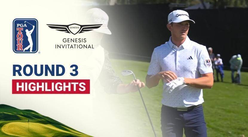 The Genesis Invitational 2026 - Round 3