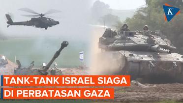 Penampakan Tank Israel di Perbatasan Gaza Selatan Sebelum Kepung Khan Younis