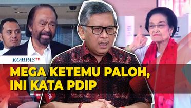 Rencana Pertemuan Megawati dan Paloh, Ini Kata Sekjen PDIP