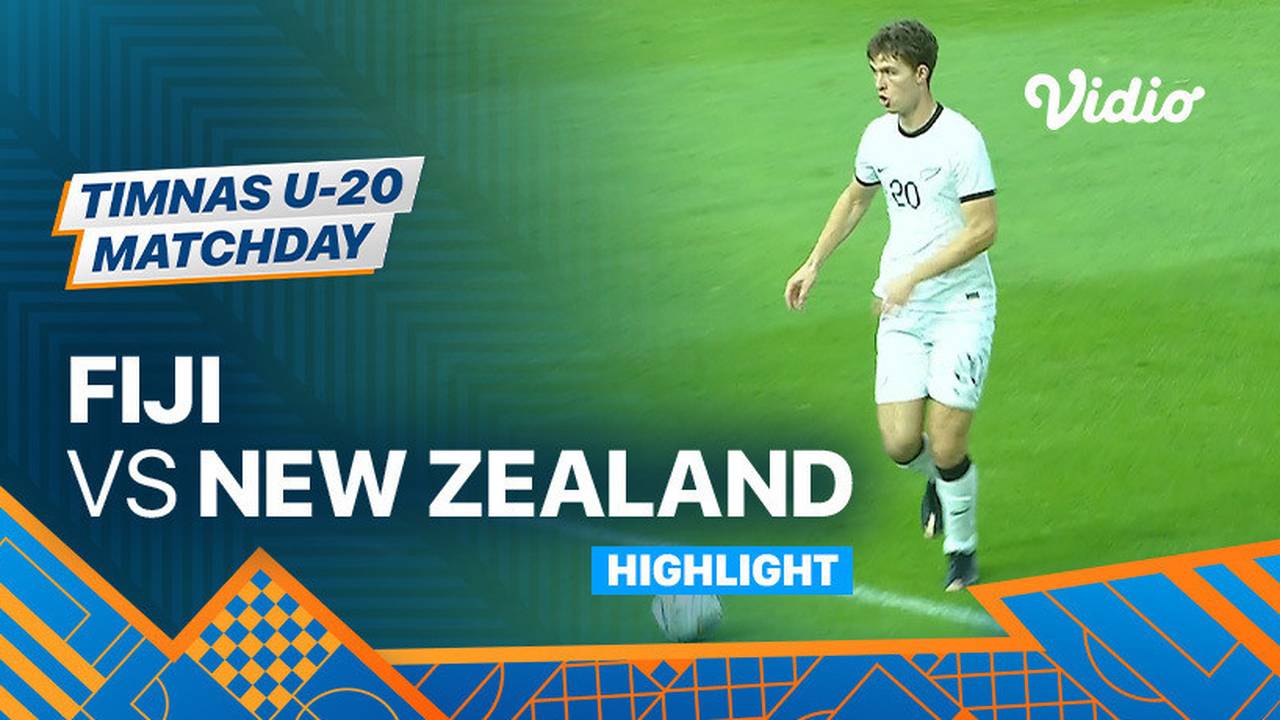 Highlights Fiji vs New Zealand Timnas U20 Matchday 2023 Vidio
