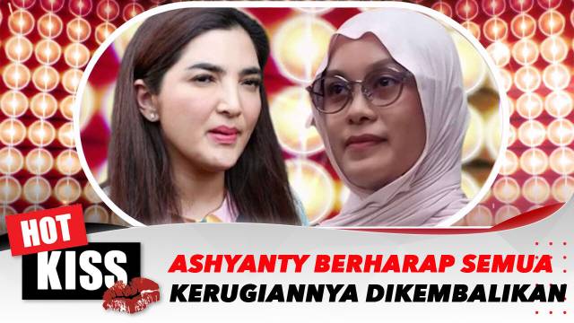Ashanty Ingin Semua Kerugiannya Dikembalikan Segera Mungkin Oleh Ayu | Hot Kiss