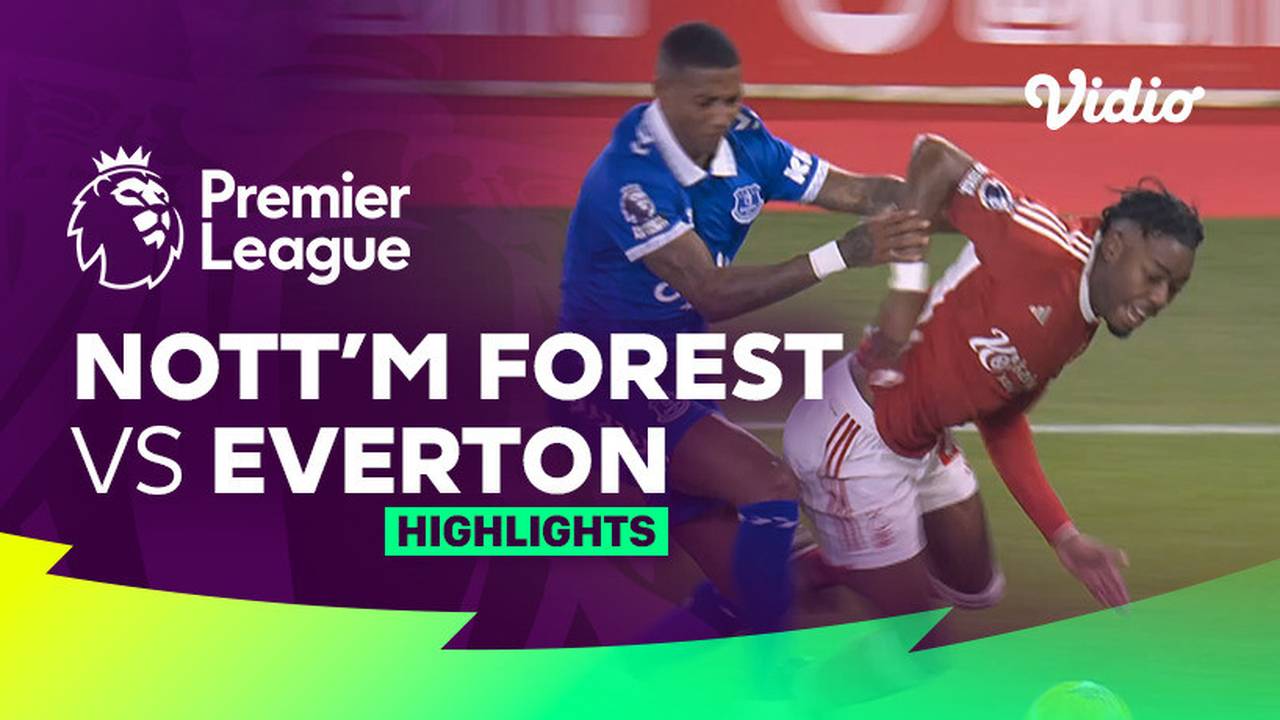 Nottingham Forest vs Everton Highlights Premier League 23/24 Vidio