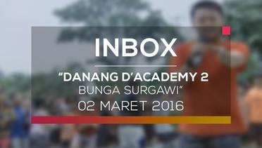 Danang D'Academy 2 - Bunga Surgawi (Live on Inbox 02/03/16)