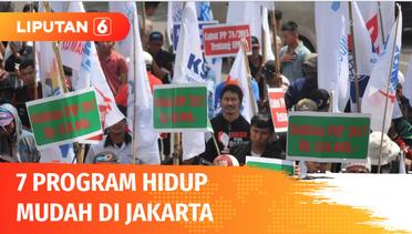 UMP Jakarta Hanya Naik Sedikit, Pemprov DKI Janjikan 7 Program Hidup Mudah di Jakarta | Liputan 6