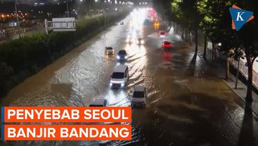 Ini Penyebab Seoul Banjir Bandang