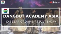 D'Academy Asia ( 10 Besar Group B Result Show)