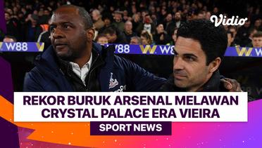 Rekor Buruk Arsenal Melawan Crystal Palace Era Vieira