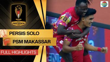 Persis Solo vs PSM Makassar - Full Highlight | Piala Presiden 2024