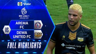 Full Highlights - Arema FC VS Dewa United FC | BRI Liga 1 2022/2023