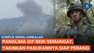 Adu Serangan Israel-Hizbullah Meningkat, Panglima IDF Yakinkan Tentaranya untuk Berperang