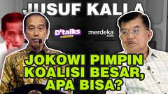 Pandangan Jusuf Kalla soal Jokowi Pimpin Koalisi Besar, Apa Bisa - S2E1 [Part 5]