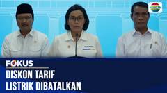 Pemerintah Batal Berikan Diskon Tarif Listrik untuk 79,3 Juta Pelanggan | Fokus