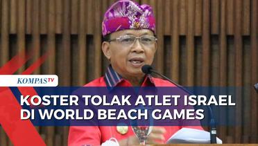 Wayan Koster Kembali Tolak Atlet Israel, Kali Ini dalam Gelaran ANOC World Beach Games di Bali!