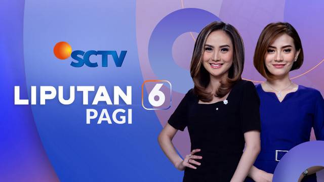 Liputan 6 Pagi