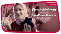 Fresh & Natural Makeup Tutorial untuk Buka Puasa Bersama feat. Ishma Rahmi | BukaPaket for Her