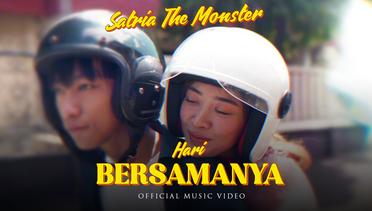 Satria The Monster - Hari Bersamanya (Official Music Video)
