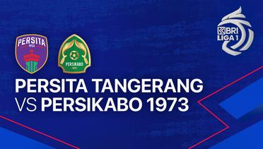 PERSITA Tangerang vs PERSIKABO 1973 - Full Match | BRI Liga 1 2023/24