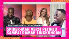 Cast SPIDER-MAN: ACROSS THE SPIDER-VERSE Ngakak Saat Ditantang "Seperti Apa Spider-Man Versimu?"