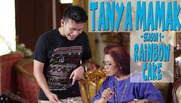 Tanya Mamak - "Rainbow Cake"