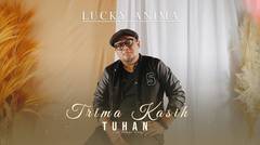 Lucky Anima - Trima Kasih Tuhan (Official Video)