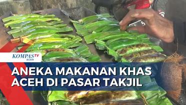 Aneka Makanan Khas Aceh di Pasar Takjil Ramadhan