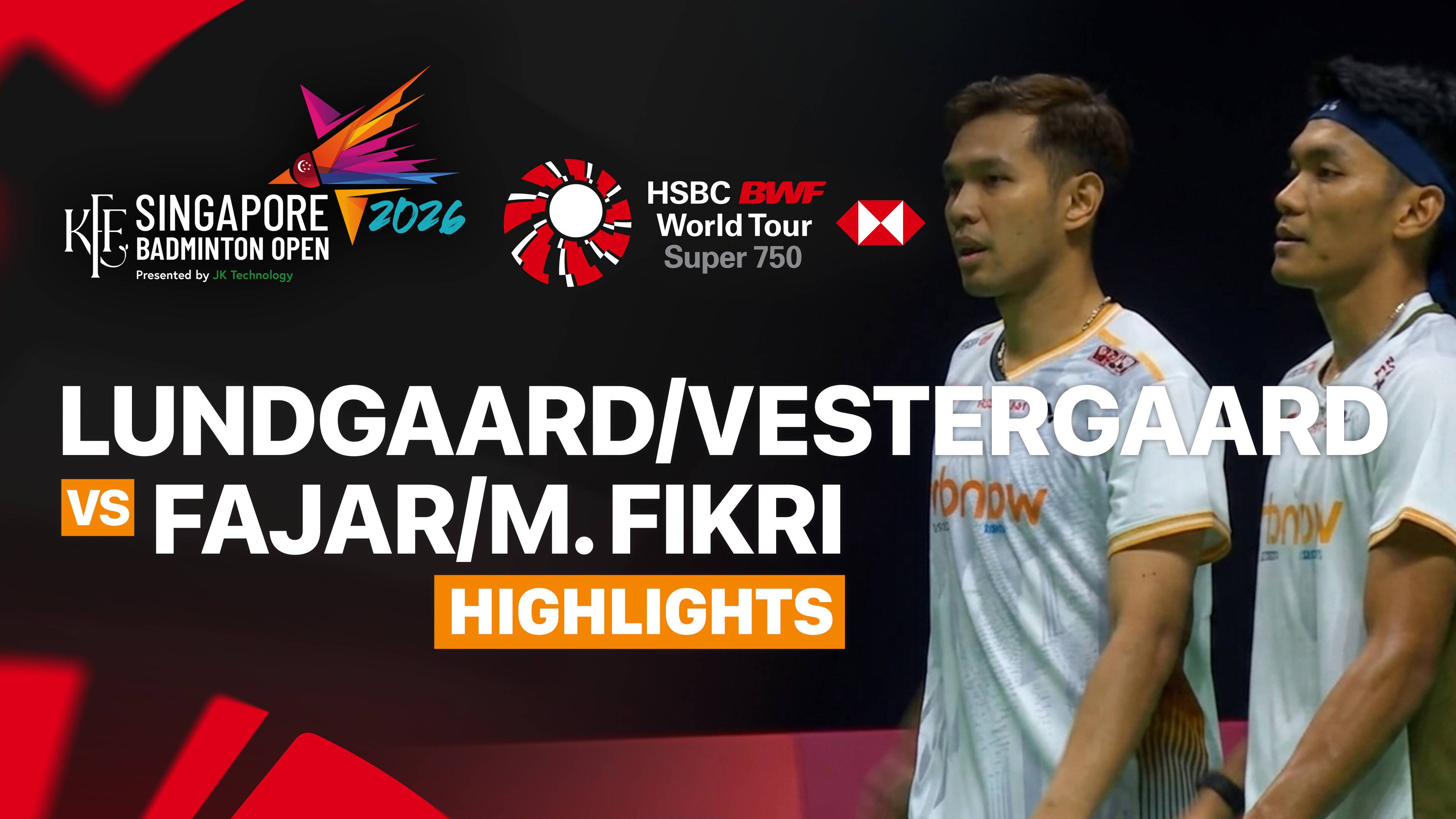 Daniel Lundgaard/Mads Vestergaard (DEN) vs Fajar Alfian/Muhammad Shohibul Fikri (INA) - Men's Doubles Round of 16 | KFF Singapore Badminton Open 2026