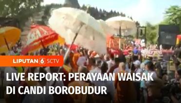 Live Report: Perayaan Waisak di Candi Borobudur | Liputan 6