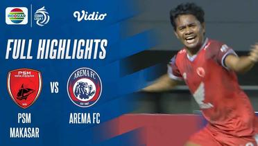 Full Highlights - PSM Makassar VS Arema FC | BRI Liga 1