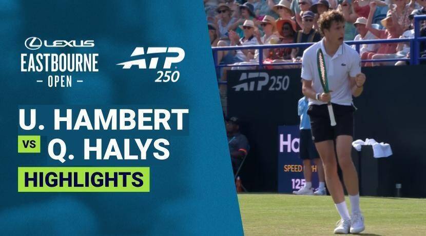 Ugo Humbert vs Quentin Halys - Quarterfinals | ATP 250: Lexus Eastbourne Open 2026