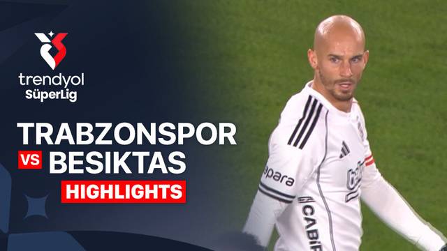 Trabzonspor vs Besiktas - Highlight | Trendyol Super Lig 2025/26