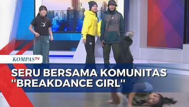 Yuk, Akhir Pekan Bersama Atlet ''Breakdance'' Perempuan